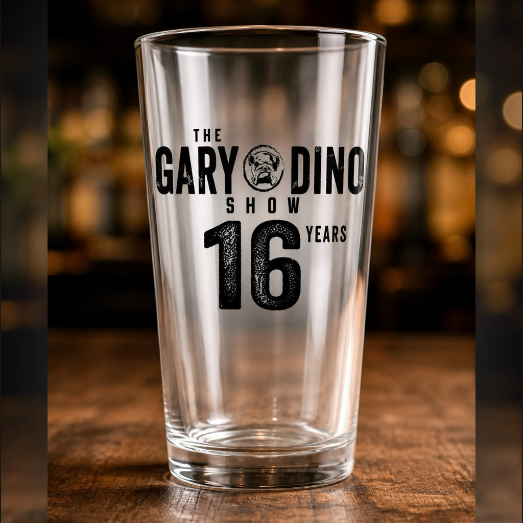 The Gary and Dino Show 16TH ANNIVERSARY Pint Glass (2 for $40, discount at checkout)