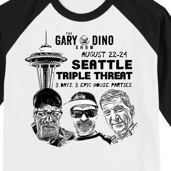 The Gary and Dino Show SEATTLE TRIPLE THREAT T-Shirt